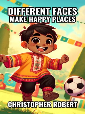 cover image of Different Faces Make Happy Places